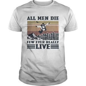 Skydiving All Men Die Few Ever Really Live Shirt